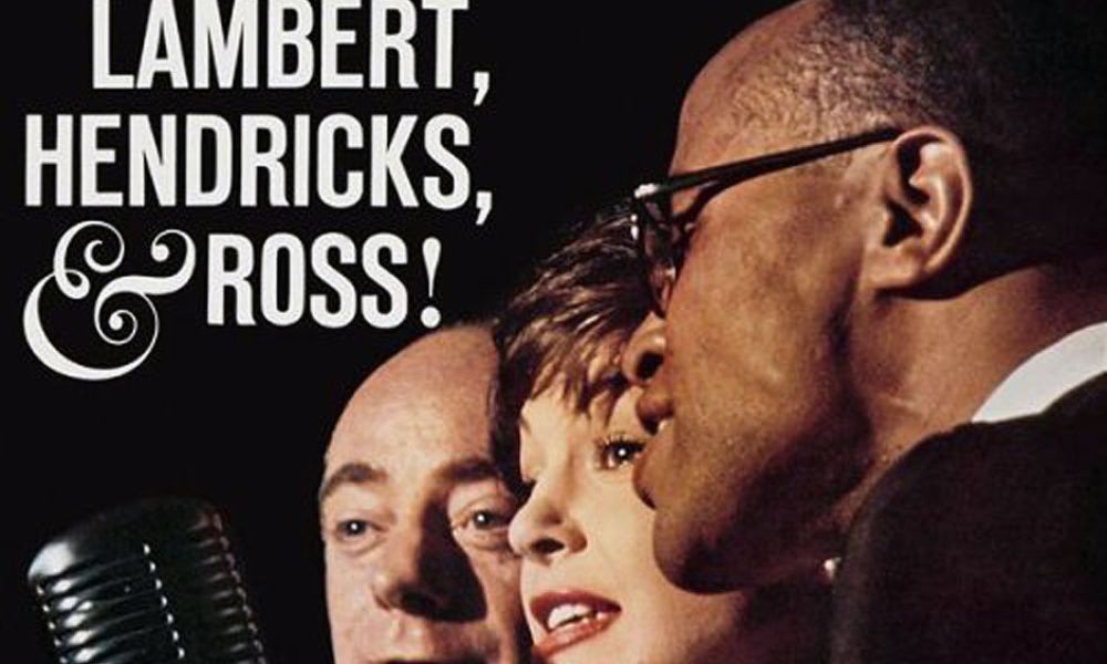 Lambert, Hendricks & Ross: Three Jazz Vocalists Lambert, Hendricks & Ross: Three Jazz Vocalists
