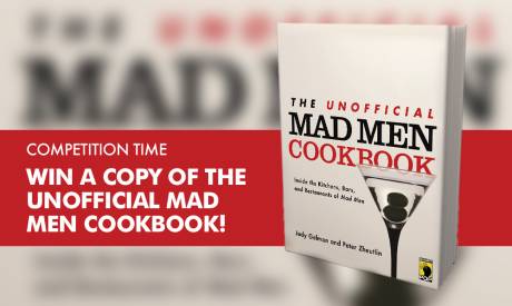 Win a copy of The Unofficial Mad Men Cookbook Win a copy of The Unofficial Mad Men Cookbook