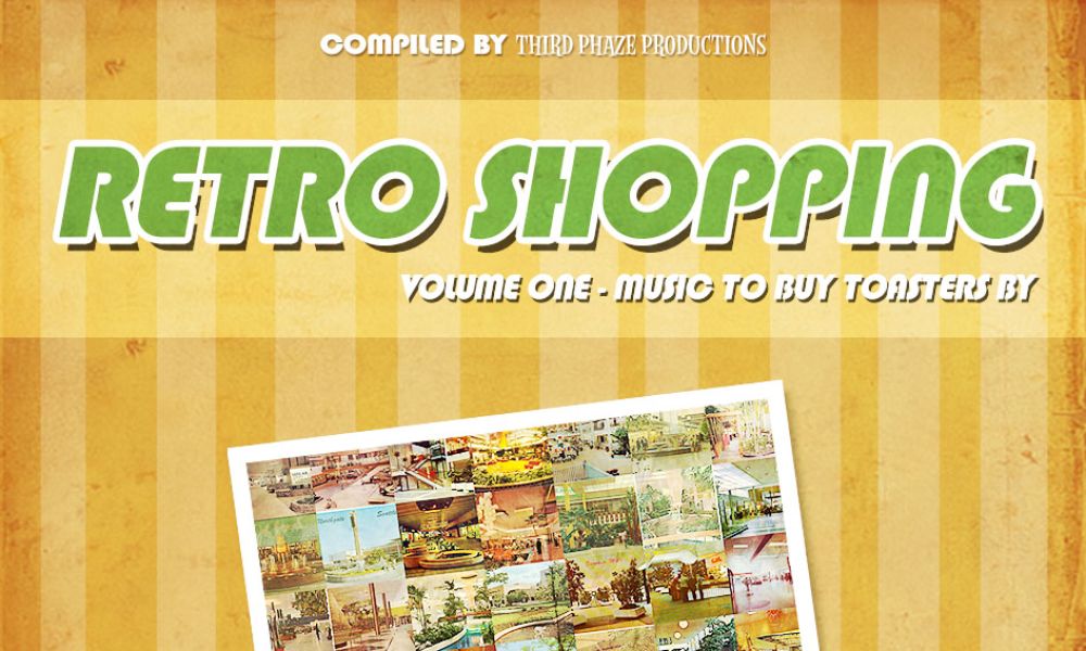 Retro Shopping Volume 1 – Music to Buy Toasters By Retro Shopping Volume 1 – Music to Buy Toasters By