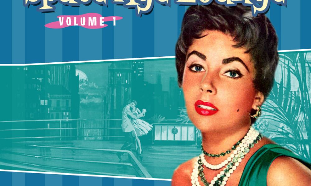 Space Age Lounge Volume 1 – Ultra Swank Living Space Age Lounge Volume 1 – Ultra Swank Living