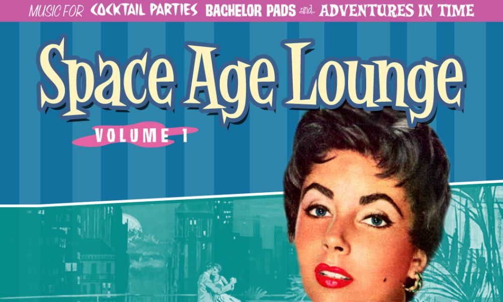 Space Age Lounge Volume 1 – Ultra Swank Living Space Age Lounge Volume 1 – Ultra Swank Living