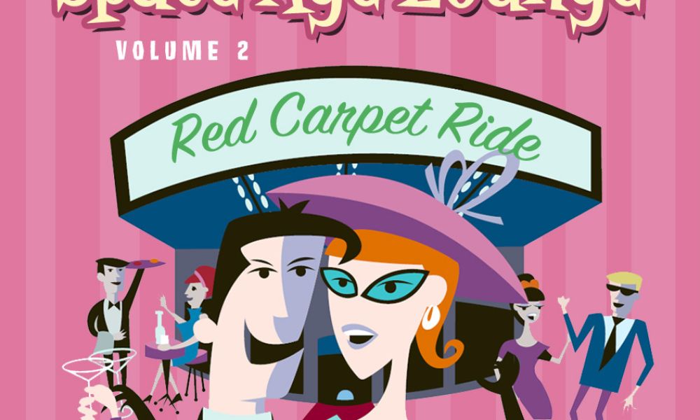 Space Age Lounge Volume 2 – Red Carpet Ride Space Age Lounge Volume 2 – Red Carpet Ride